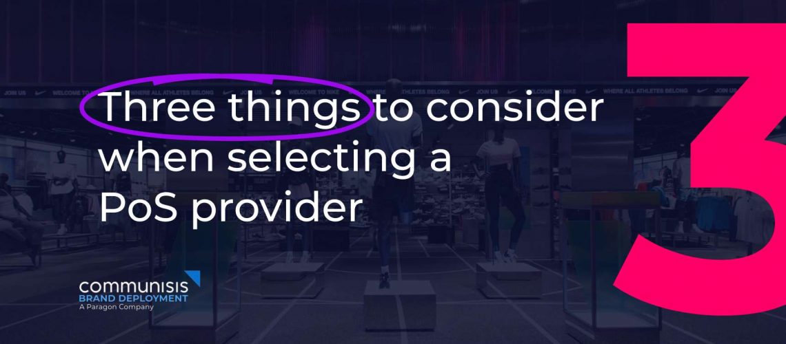 Three things to consider when selecting a POS provider